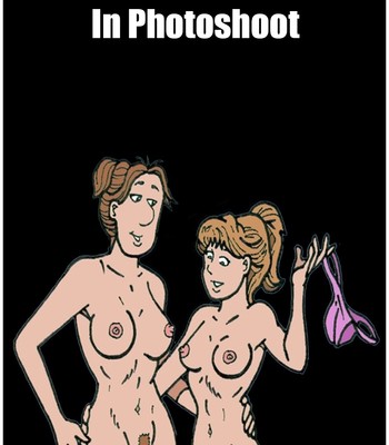 Porn Comics - The Patterson Women In Photoshoot Sex Comic