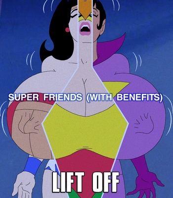 Porn Comics - Super Friends With Benefits – Lift Off