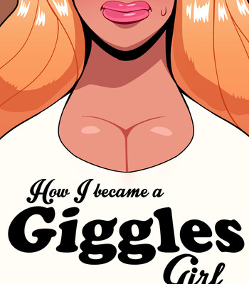 Porn Comics - How I Became A Giggles Girl