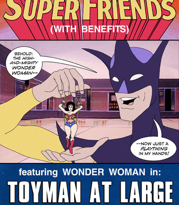 Porn Comics - Super Friends With Benefits – Toyman At Large